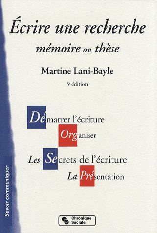 Ecrire une recherche. Mémoire ou thèse, 3e édition