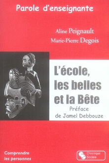 Parole d'enseignante. L'école, les belles et la Bête