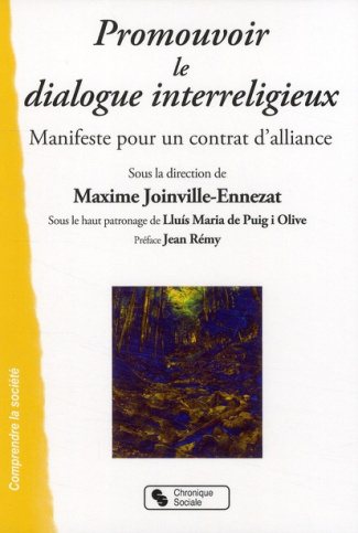 Promouvoir le dialogue interreligieux. Manifeste pour un contrat d'alliance