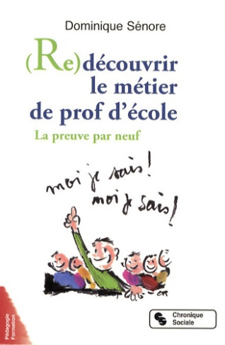 (Re)découvrir le métier de prof d'école. La preuve par neuf