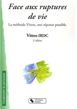 Face aux ruptures de vie. La méthode Vittoz, une réponse possible, 2e édition