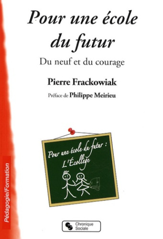 Pour l'école du futur. Du neuf et du courage