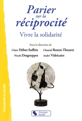 Parier sur la réciprocité. Vivre la solidarité
