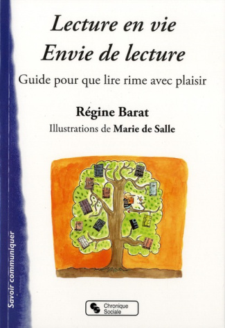 Lecture en vie, envie de lecture. Guide pour que lire rime avec plaisir