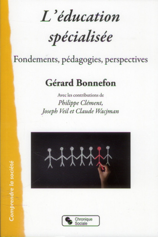 L'éducation spécialisée. Fondements, pédagogies, perspectives
