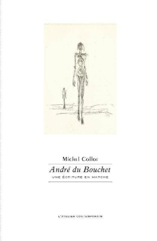 André du Bouchet. Une écriture en marche