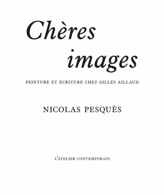 Chères images. Peinture et écriture chez Gilles Aillaud