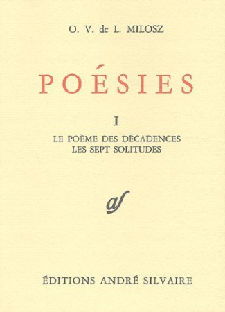 Poésies. Tome 1, Le poème des décadences. Les sept solitudes