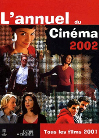 L'annuel du cinéma 2002. Tous les films 2001