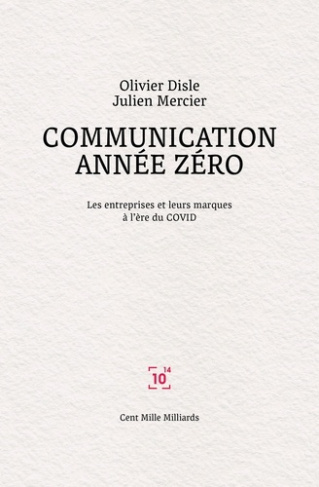 Communication année zéro. Les entreprises et leurs marques à l'ère du COVID