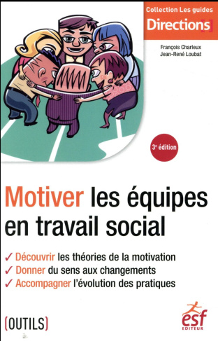 Motiver les équipes en travail social. 3e édition