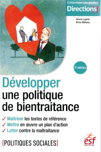 Développer une politique de bientraitance. 3e édition
