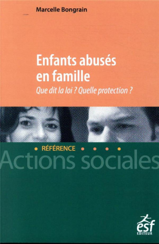 Enfants abusés en famille. Que dit la loi ? Quelle protection ?