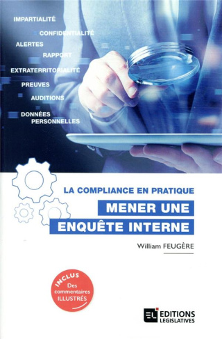 La compliance pratique. Mener une enquête interne