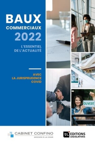 Baux commerciaux. L'essentiel de l'actualité avec la jurisprudence covid, Edition 2022