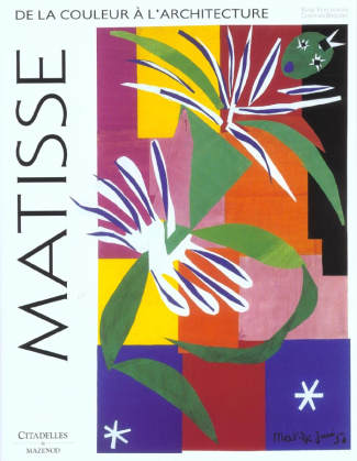 Matisse. De la couleur à l'architecture