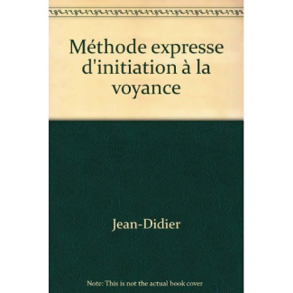 METHODE EXPRESSE D'INITIATION A LA VOYANCE