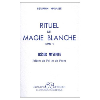 Rituel de magie blanche. Tome 5