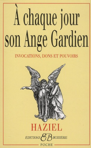 A chaque jour son ange gardien. Invocations