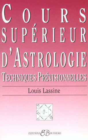 Cours supérieur d'astrologie. Techniques prévisionnelles