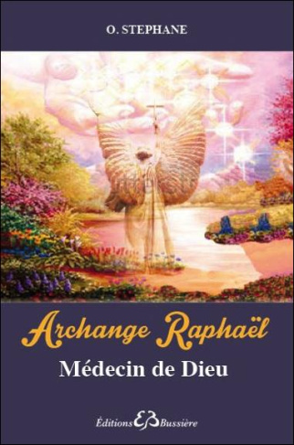 Archange Raphaël. Médecin de dieu