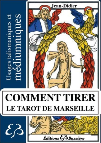 Comment tirer le Tarot de Marseille