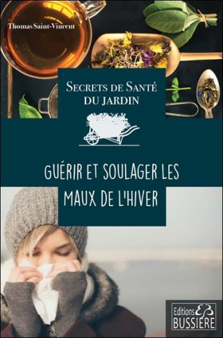 Guérir et soulager les maux de l'hiver