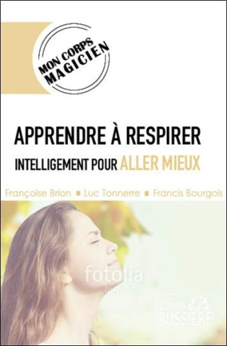 Apprendre à respirer intelligemment pour aller mieux