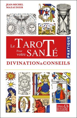 Le tarot pour votre santé. Divination & conseils