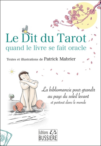 Le Dit du Tarot quand le livre se fait oracle. La bibliomancie pour grandir au pays du soleil levant