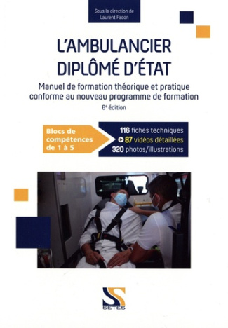 L'ambulancier diplômé d'Etat. Conforme au nouveau programme de formation par blocs de compétences