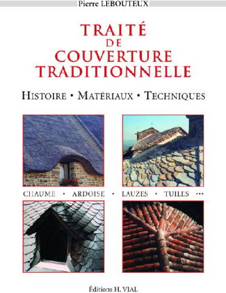 Traité de couverture traditionnelle. Histoire, matériaux, techniques