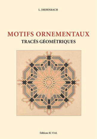 Motifs ornementaux. Tracés géométriques