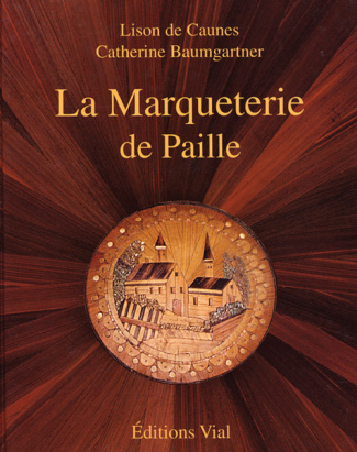 La Marqueterie de Paille. Edition bilingue français-anglais