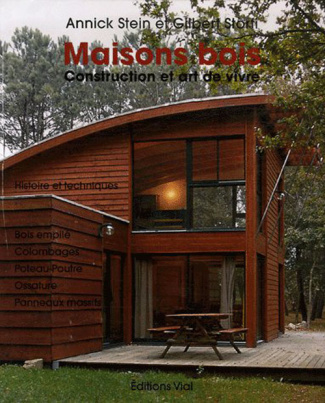 Maisons bois. Construction et art de vivre