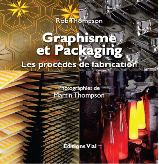 Graphisme et packaging. Les procédés de fabrication