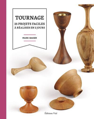 Tournage. 25 projets faciles à réaliser en 2 jours