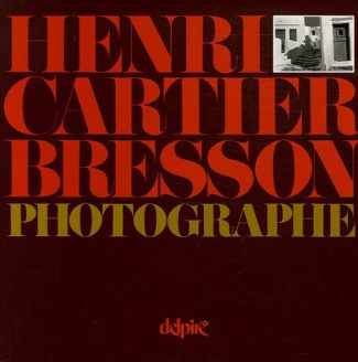 Henri Cartier-Bresson photographe. 9e édition revue et corrigée