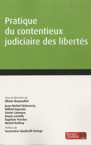 Pratique du contentieux judiciaire des libertés