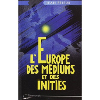 L'Europe des médiums et des initiés (1850-1950)