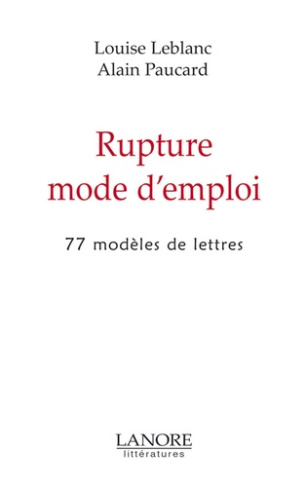 Rupture mode d'emploi. 77 modèles de lettres