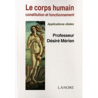 Le Corps Humain. Constitution et fonctionnement, Applications vitales