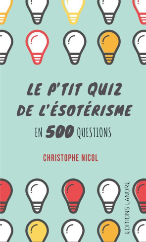 Le p'tit quiz de l'ésoterisme en 500 questions