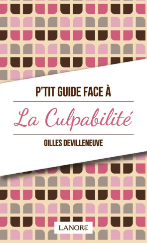 P'tit guide face à la culpabilité