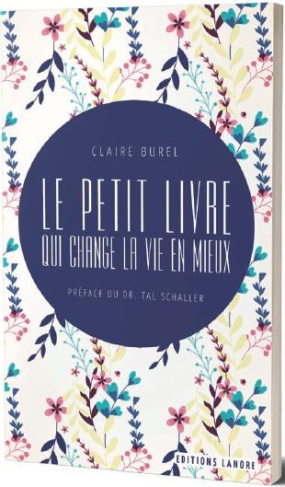Le petit livre qui change la vie... en mieux !