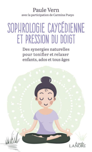 Sophrologie caycédienne et pression du doigt. Des synergies naturelles pour tonifier et relaxer enfa