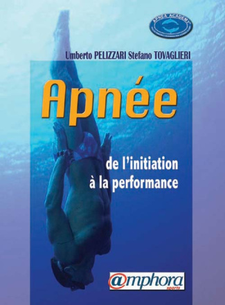 Apnée. De l'initiation à la performance