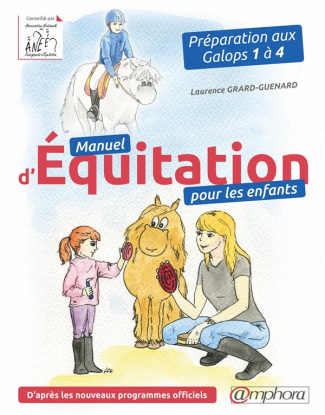 Manuel d'équitation pour les enfants. Préparation aux galops 1 à 4