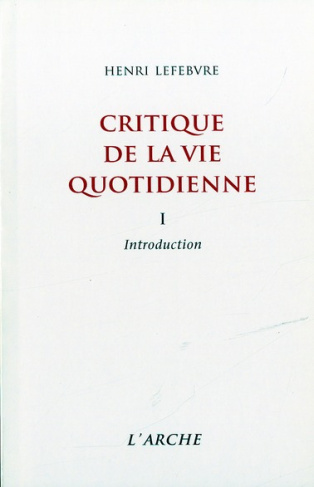 Critique de la vie quotidienne. Tome 1, Introduction