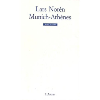 Munich-Athènes. Une pièce sur l'amour